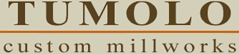 Tumolo Custom Millworks